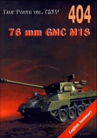 76 mm GMC M18. Tank Power vol. CXLV 404 Hell Cat. Autor: Janusz Ledwoch. Dobreksiazki.pl Okładka książki 76 mm GMC M18. Tank Power vol. CXLV 404 Hell Cat