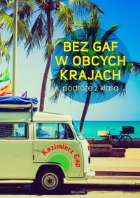 Bez gaf w obcych krajach. Autor: Cap Kazimierz. Dobreksiazki.pl Okładka książki Bez gaf w obcych krajach