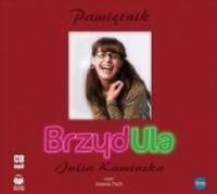 BrzydUla. Pamiętnik audiobook. Autor: Kamińska Julia. Dobreksiazki.pl Okładka książki BrzydUla. Pamiętnik audiobook