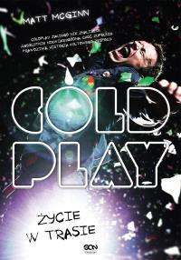 Coldplay. Życie w trasie. Autor: Matt McGinn. Dobreksiazki.pl Okładka książki Coldplay. Życie w trasie