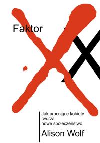 Faktor XX. Autor: Wolf Alison. Dobreksiazki.pl Okładka książki Faktor XX