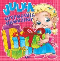 Julka wyprawia urodziny. Autor: Jędraszek Izabela. Dobreksiazki.pl Okładka książki Julka wyprawia urodziny