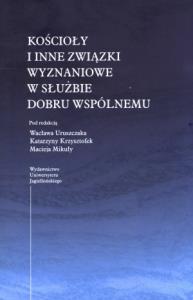 Kościoły i inne związki wyznaniowe. Autor: praca zbiorowa. Dobreksiazki.pl Okładka książki Kościoły i inne związki wyznaniowe
