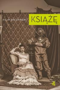 Książę. Autor: Syczyński Filip. Dobreksiazki.pl Okładka książki Książę