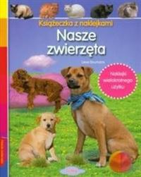 Książeczka z naklejkami - Nasze zwierzęta. Autor: Boumans Lieve. Dobreksiazki.pl Okładka książki Książeczka z naklejkami - Nasze zwierzęta