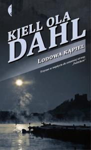 Lodowa kąpiel. Autor: Dahl Kjell Ola. Dobreksiazki.pl Okładka książki Lodowa kąpiel