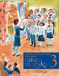 Nasza muzyka 3. Autor: Praca zbiorowa. Dobreksiazki.pl Okładka książki Nasza muzyka 3