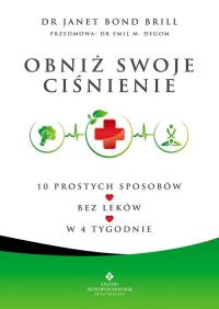 Obniż swoje ciśnienie. Autor: Janet Bond Brill. Dobreksiazki.pl Okładka książki Obniż swoje ciśnienie