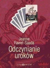 Odczynianie uroków. Autor: Jeanne Favret-Saada. Dobreksiazki.pl Okładka książki Odczynianie uroków