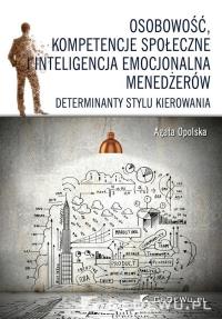 Osobowość, kompetencje społeczne i inteligencja ... Autor: Opolska Agata. Dobreksiazki.pl Okładka książki Osobowość, kompetencje społeczne i inteligencja ..
