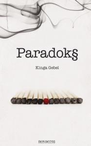 Paradoks. Autor: Gebel Kinga. Dobreksiazki.pl Okładka książki Paradoks