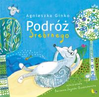 Podróż Srebrnego. Autor: Agnieszka Ginko. Dobreksiazki.pl Okładka książki Podróż Srebrnego