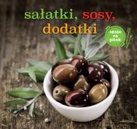Sałatki, sosy, dodatki. Autor: Opracowanie zbiorowe. Dobreksiazki.pl Okładka książki Sałatki, sosy, dodatki