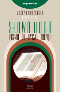 Słowo Boga. Pismo - tradycja - urząd. Autor: Ratzinger Joseph. Dobreksiazki.pl Okładka książki Słowo Boga. Pismo - tradycja - urząd