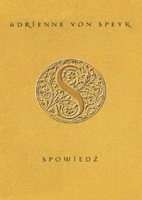 Spowiedź. Autor: Adrienne von Speyr. Dobreksiazki.pl Okładka książki Spowiedź