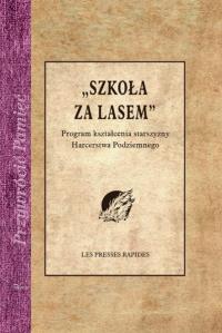 Szkoła za lasem. Autor: praca zbiorowa. Dobreksiazki.pl Okładka książki Szkoła za lasem