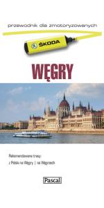 Węgry dla zmotoryzowanych. Autor: Opracowanie zbiorowe. Dobreksiazki.pl Okładka książki Węgry dla zmotoryzowanych
