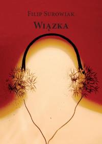 Wiązka. Autor: Surowiak Filip. Dobreksiazki.pl Okładka książki Wiązka