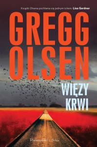 Więzy krwi. Autor: Olsen Gregg. Dobreksiazki.pl Okładka książki Więzy krwi