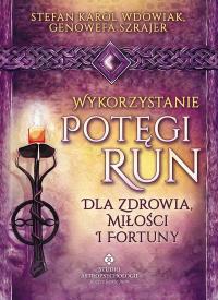 Wykorzystanie potęgi run. Autor: Stefan Karol Wdowiak, Genowefa Szrajer. Dobreksiazki.pl Okładka książki Wykorzystanie potęgi run