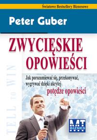 Zwycięskie opowieści. Autor: Peter Guber. Dobreksiazki.pl Okładka książki Zwycięskie opowieści