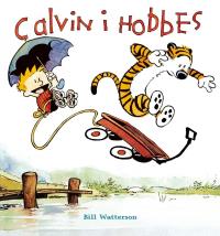 Calvin i Hobbes T.1. Autor: Bill Watterson. Dobreksiazki.pl Okładka książki Calvin i Hobbes T.1