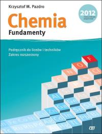 Chemia LO Fundamenty ZR NPP w.2012 OE. Autor: Pazdro Krzysztof M.. Dobreksiazki.pl Okładka książki Chemia LO Fundamenty ZR NPP w.2012 OE