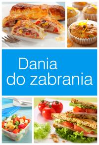 Dania do zabrania. Autor: OPRACOWANIE ZBIOROWE. Dobreksiazki.pl Okładka książki Dania do zabrania