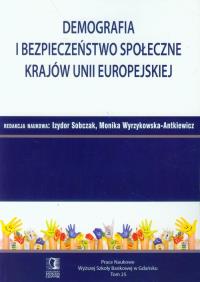 Demografia i bezpieczeństwo społeczne krajów UE. Autor: Izydor Sobczak, Monika Wyrzykowska-Antkiewicz. Dobreksiazki.pl Okładka książki Demografia i bezpieczeństwo społeczne krajów UE