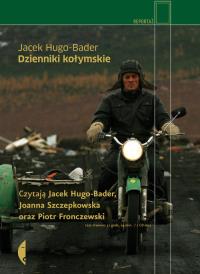 Dzienniki kołymskie Audiobook. Autor: Jacek Hugo-Bader. Dobreksiazki.pl Okładka książki Dzienniki kołymskie Audiobook