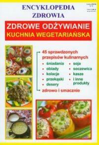 Encyklopedia zdrowia - Zdrowe odżywianie.... Autor: praca zbiorowa. Dobreksiazki.pl Okładka książki Encyklopedia zdrowia - Zdrowe odżywianie...