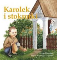 Karolek i stokrotki. Autor: Matusiak Anna. Dobreksiazki.pl Okładka książki Karolek i stokrotki
