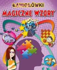 Łamigłówki Magiczne wzory. Autor: Opracowanie zbiorowe. Dobreksiazki.pl Okładka książki Łamigłówki Magiczne wzory