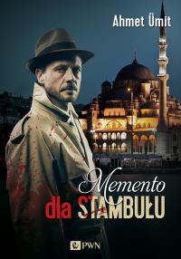 Memento dla Stambułu. Autor: Umit Ahmet. Dobreksiazki.pl Okładka książki Memento dla Stambułu
