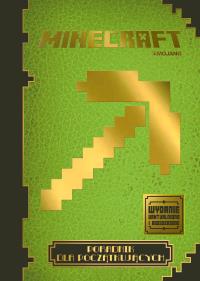 Minecraft. Poradnik dla początkujących wyd.rozsz.. Autor: OPRACOWANIE ZBIOROWE. Dobreksiazki.pl Okładka książki Minecraft. Poradnik dla początkujących wyd.rozsz.