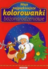 Moje najpiękniejsze kolorowanki bożonarodzeniowe. Autor: Chilmon Eryk. Dobreksiazki.pl Okładka książki Moje najpiękniejsze kolorowanki bożonarodzeniowe