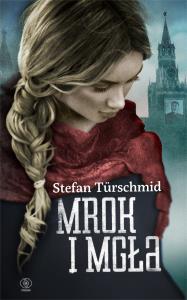Mrok i mgła. Autor: Stefan Trschmid. Dobreksiazki.pl Okładka książki Mrok i mgła