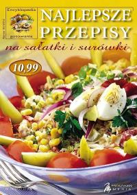 Najlepsze przepisy na sałatki i surówki. Autor: praca zbiorowa. Dobreksiazki.pl Okładka książki Najlepsze przepisy na sałatki i surówki