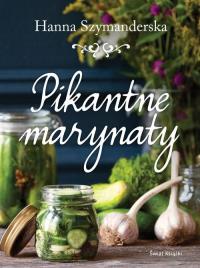 Pikantne marynaty. Autor: Hanna Szymanderska. Dobreksiazki.pl Okładka książki Pikantne marynaty