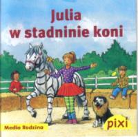Okładka książki Pixi 3 - Julia w stadninie koni  Media Rodzina