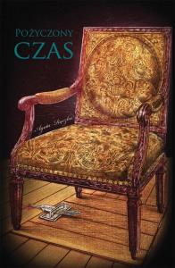 Pożyczony czas. Autor: Rączka Agata. Dobreksiazki.pl Okładka książki Pożyczony czas