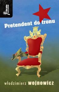 Pretendent do tronu. Autor: Wojnowicz Włodzimierz. Dobreksiazki.pl Okładka książki Pretendent do tronu