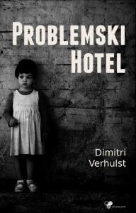 Problemski Hotel. Autor: Dmitri Verhulst. Dobreksiazki.pl Okładka książki Problemski Hotel