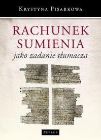 Rachunek Sumienia Jak Zadanie Tłumacza. Autor: Pisarkowa Krystyna. Dobreksiazki.pl Okładka książki Rachunek Sumienia Jak Zadanie Tłumacza