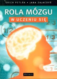 Rola Mózgu W Uczeniu Się + Cd Gratis. Autor: Erich Petlák, Jana Zajacová. Dobreksiazki.pl Okładka książki Rola Mózgu W Uczeniu Się + Cd Gratis