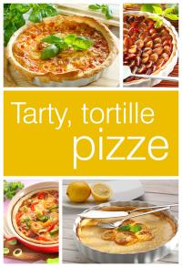 Tarty tortille i pizze. Autor: OPRACOWANIE ZBIOROWE. Dobreksiazki.pl Okładka książki Tarty tortille i pizze