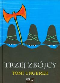 Trzej zbójcy. Autor: Ungerer Tomi. Dobreksiazki.pl Okładka książki Trzej zbójcy