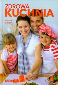Dobra kuchnia. Zdrowa kuchnia Dragon. Autor: Praca zbiorowa. Dobreksiazki.pl Okładka książki Dobra kuchnia. Zdrowa kuchnia Dragon