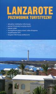 Lanzarote Przewodnik turystyczny. Autor: Opracowanie zbiorowe. Dobreksiazki.pl Okładka książki Lanzarote Przewodnik turystyczny