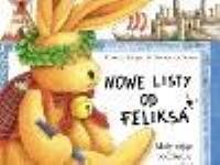 Nowe listy od Feliksa - mały zając... MAMIKA. Autor: Annette Langen. Dobreksiazki.pl Okładka książki Nowe listy od Feliksa - mały zając... MAMIKA